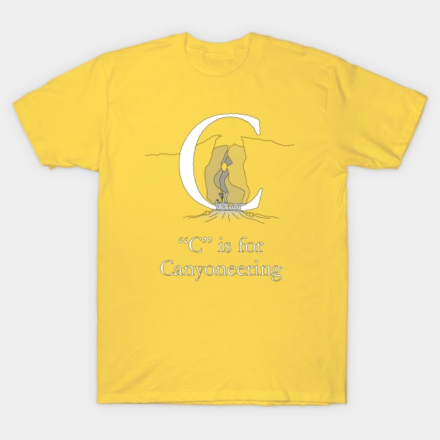C is for Canyoneering T-Shirt by TheWanderingFools